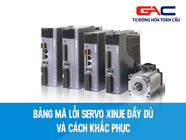 Bảng mã lỗi Servo Xinje đầy đủ và cách khắc phục