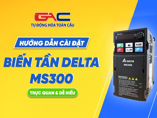 Hướng dẫn cài đặt biến tần Delta MS300